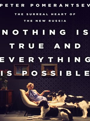 cover image of Nothing Is True and Everything Is Possible